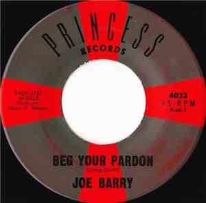 Joe Barry - Beg Your Pardon /  Don't Close That Door