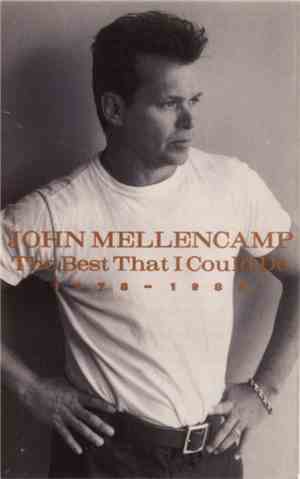 John Mellencamp - The Best That I Could Do (1978-1988)