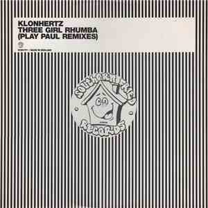 Klonhertz - Three Girl Rhumba (Play Paul Remixes)