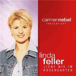 Linda Feller - Liebe Wie Im Rosengarten