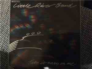 Little River Band - Take It Easy On Me