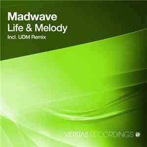 Madwave - Life & Melody