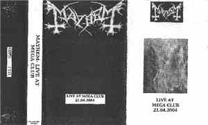 Mayhem - Live At Mega Club 21.04.2004