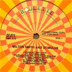 Milton Smith And Stimulus  - I Wanna Get Next To You