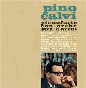 Pino Calvi - Pianoforte Con Orchestra d'Archi