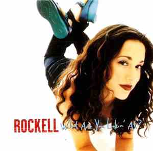 Rockell - What Are You Lookin' At?