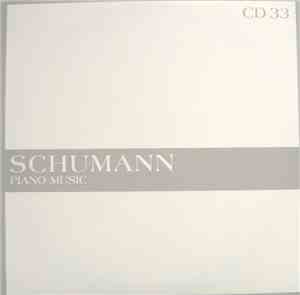 Schumann - The Masterworks - Piano Music (CD 33)