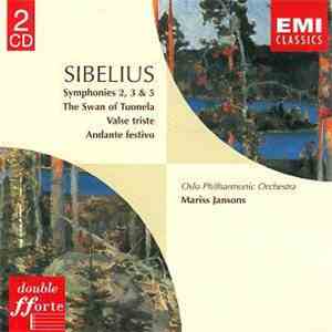 SIBELIUS, Mariss Jansons - Symphonies 2, 3 & 5 • The Swan of Tuonela • Vals ...