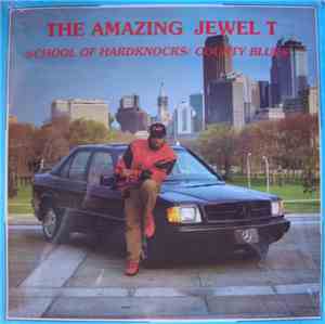 The Amazin' Jewel T - School Of Hardknocks / County Blues