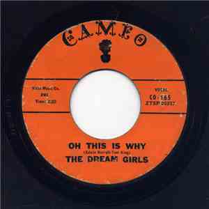 The Dream Girls  - Oh This Is Why