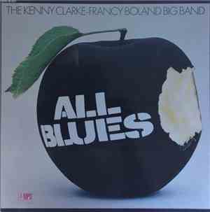The Kenny Clarke - Francy Boland Big Band - All Blues