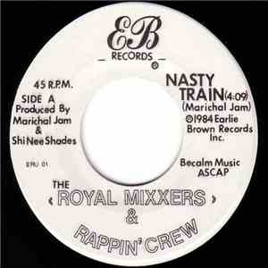The Royal Mixxers & Rappin' Crew - Nasty Train