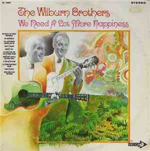 The Wilburn Brothers - We Need A Lot More Happiness