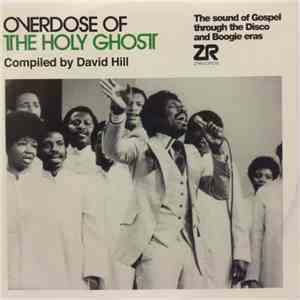 Various - Overdose Of The Holy Ghost: The Sound Of Gospel Through The Disco ...