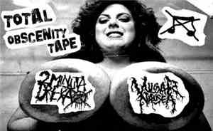 2 Minuta Dreka / Vulgar Nausea - Total Obscenity Tape