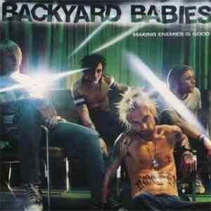 Backyard Babies - Making Enemies Is Good