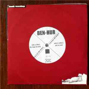 Ben-Hur - The dogs do bark / Got no soul