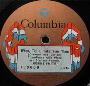 Bessie Smith - Whoa, Tillie, Take Your Time / My Sweetie Went Away