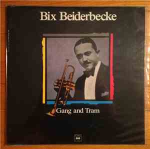 Bix Beiderbecke - Gang And Tram