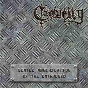 Caducity - Gentle Annihilation Of The Enthroned