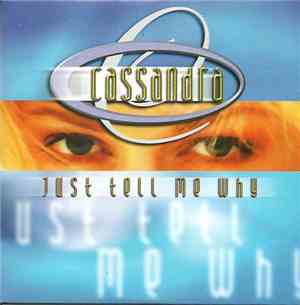 Cassandra - Just Tell Me Why