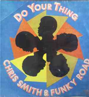 Chris Smith & Funky Road - Do Your Thing