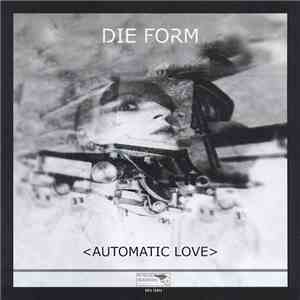 Die Form / Nuns - Automatic Love / Anita