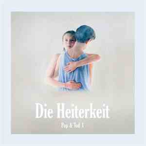 Die Heiterkeit - Pop & Tod I + II