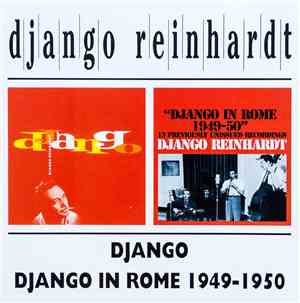 Django Reinhardt - Django / Django In Rome 1949-50