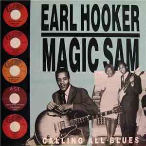 Earl Hooker / Magic Sam - Calling All Blues