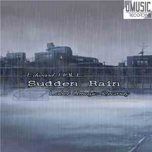 Edward Hall  - Sudden Rain
