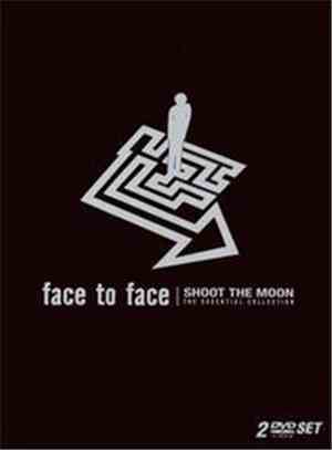 Face To Face - Shoot The Moon: The Essential Collection