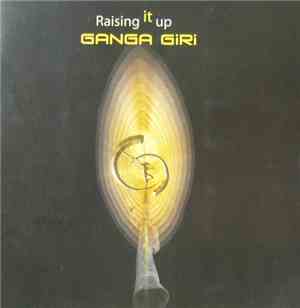 Ganga Giri - Raising It Up