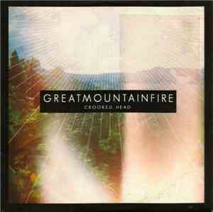 GreatMountainFire - Crooked Head