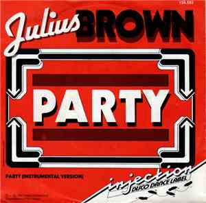 Julius Brown - Party