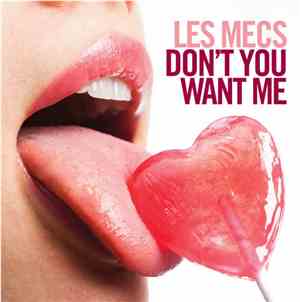 Les Mecs - Don't You Want Me