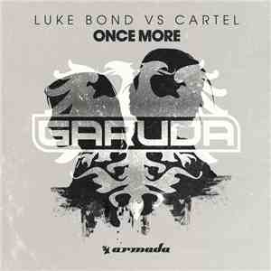 Luke Bond Vs CARTEL  - Once More
