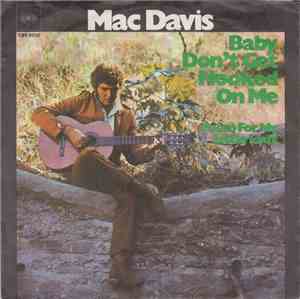 Mac Davis - Baby Don't Get Hooked On Me