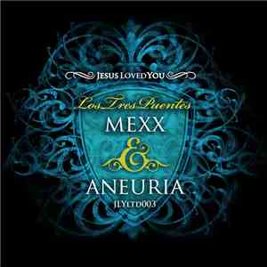 Mexx  & Aneuria - Los Tres Puentes