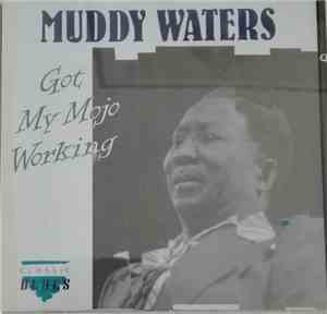 Muddy Waters - Got My Mojo Working