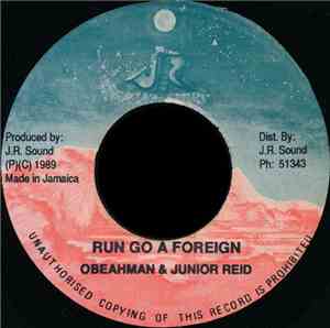 Obeahman & Junior Reid - Run Go A Foreign
