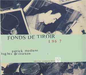 Patrick Modiano / Hughes De Courson - Fonds De Tiroir 1967