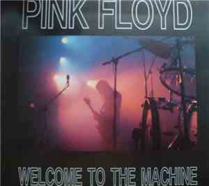 Pink Floyd - Welcome To The Machine