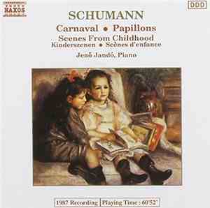 Schumann, Jenö Jandó - Kinderszenen / Papillons / Carnaval