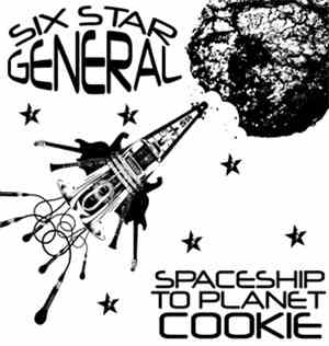 Six Star General - Spaceship To Planet Cookie