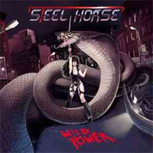 Steel Horse - Wild Power