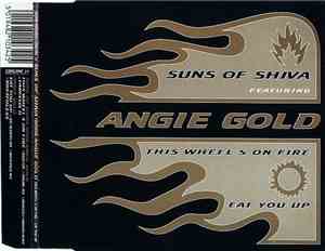 Suns Of Shiva Featuring Angie Gold / Angie Gold - This Wheel's On Fire / Ea ...