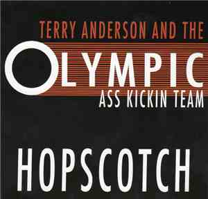 Terry Anderson And The Olympic Ass-Kickin Team - Hopscotch