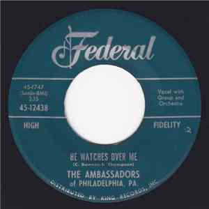 The Ambassadors Of Philadelphia, PA. - He Watches Over Me / I'm Traveling T ...