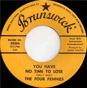 The Four Pennies  - You Have No Time To Lose / You're A Gas With Your Trash